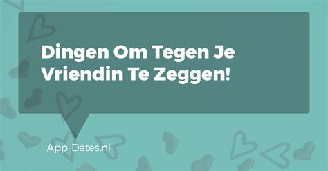 lieve dingen om te zeggen|33 Lieve en leuke dingen om te zeggen tegen een vrouw